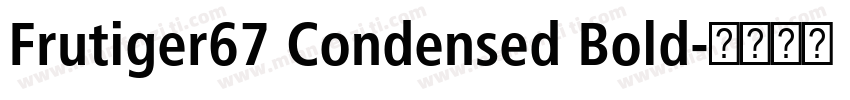 Frutiger67 Condensed Bold字体转换